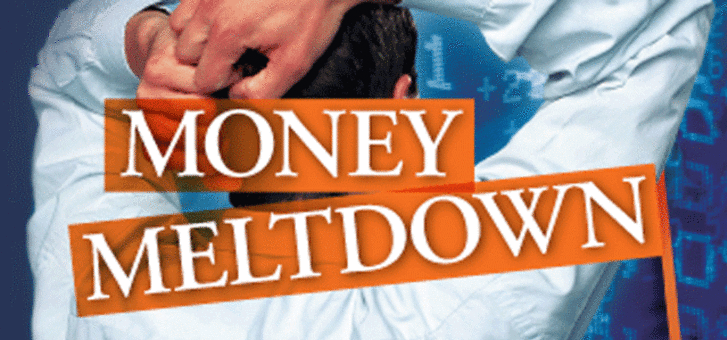 Money Meltdown
