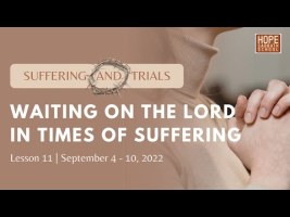 Waiting On The Lord In Times Of Suffering