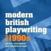 Modern British Playwriting - The 1990s