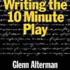 Writing the 10-Minute Play