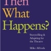 Then What Happens?