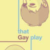 That Gay Play
