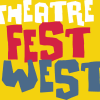Theatre Fest West 2015 - a celebration of theatre from the South West region