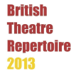 British Theatre Repertoire 2013
