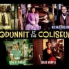 Whodunnit at the Coliseum