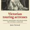 Victorian Touring Actresses