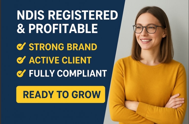 Profitable NDIS Provider | Fully Registered | Active Client | Immediate Income [2511071]