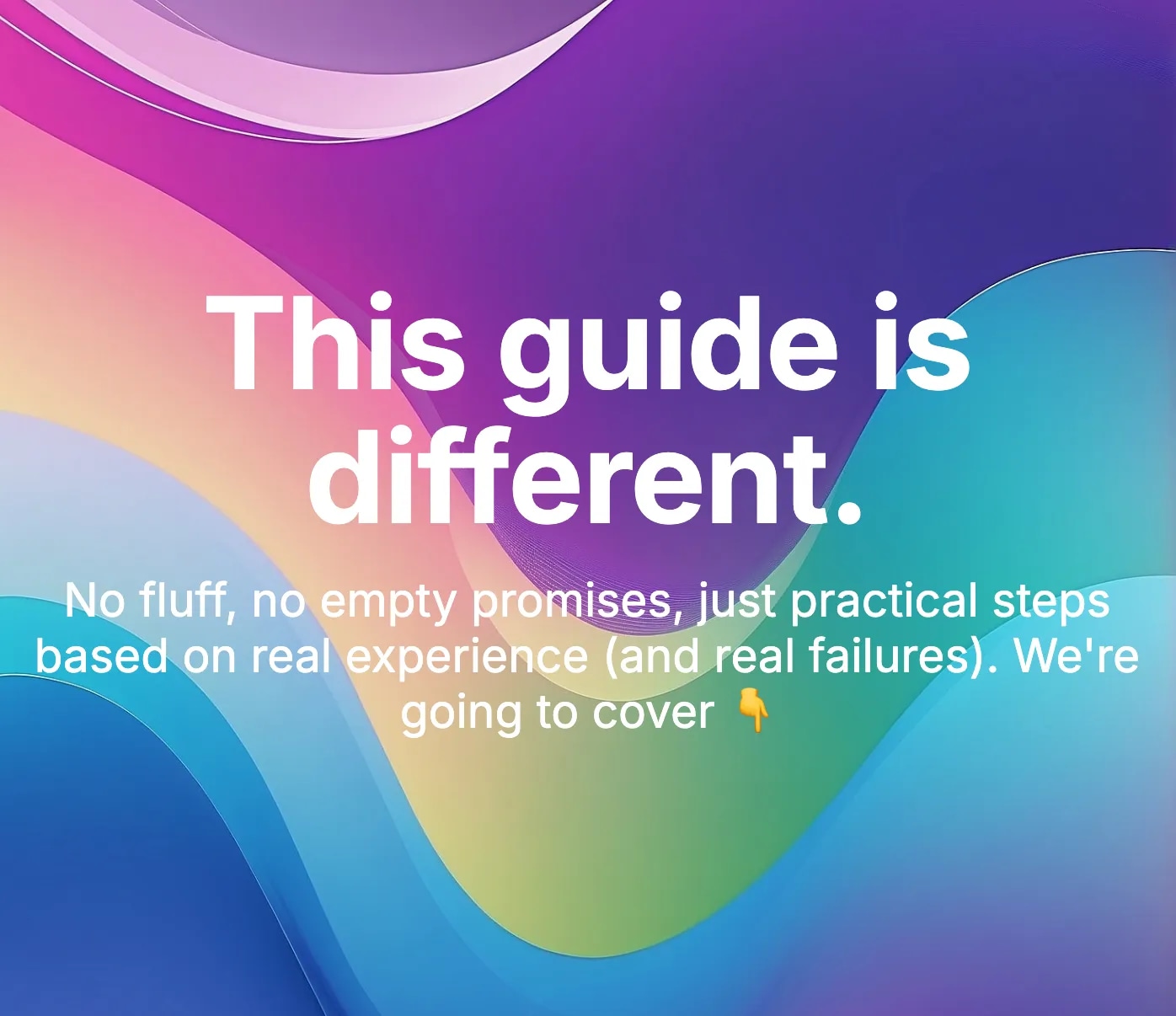 This guide is different!