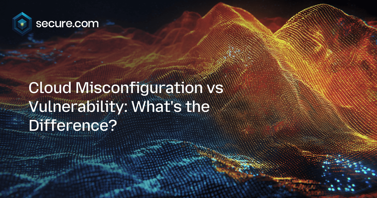 Cloud Misconfiguration vs Vulnerability: What's the Difference?