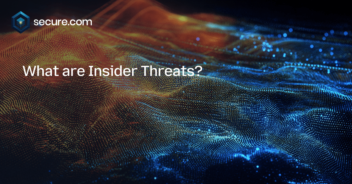 What are Insider Threats?