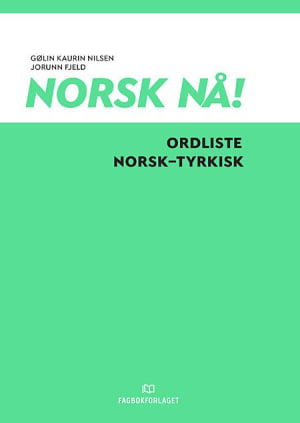Norsk nå! Ordliste norsk-tyrkisk (2016)