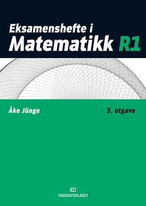 Eksamenshefte i matematikk R1