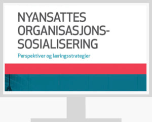 Nyansattes organisasjonssosialisering