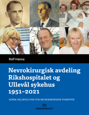 Nevrokirurgisk avdeling Rikshospitalet og Ullevål sykehus 1951-2021, e-bok
