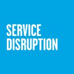 Service disruption