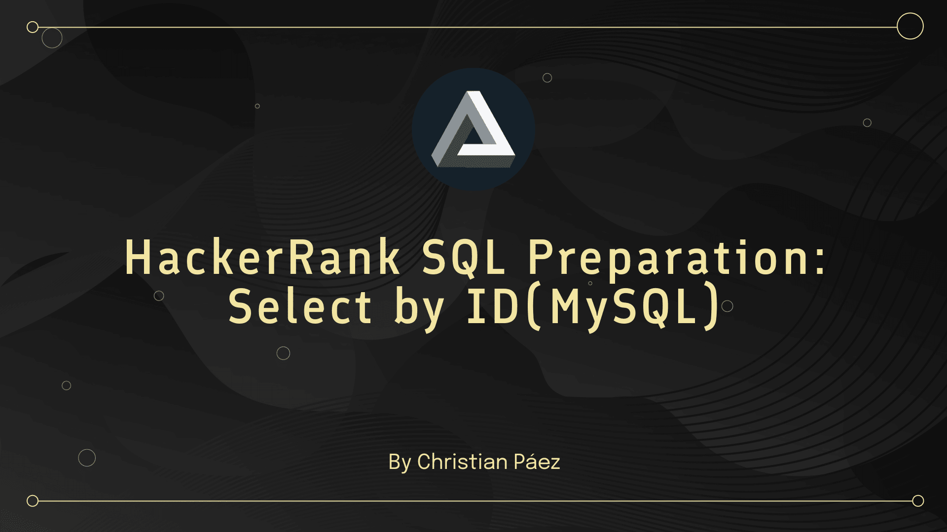 HackerRank SQL Preparation: Select by ID(MySQL)