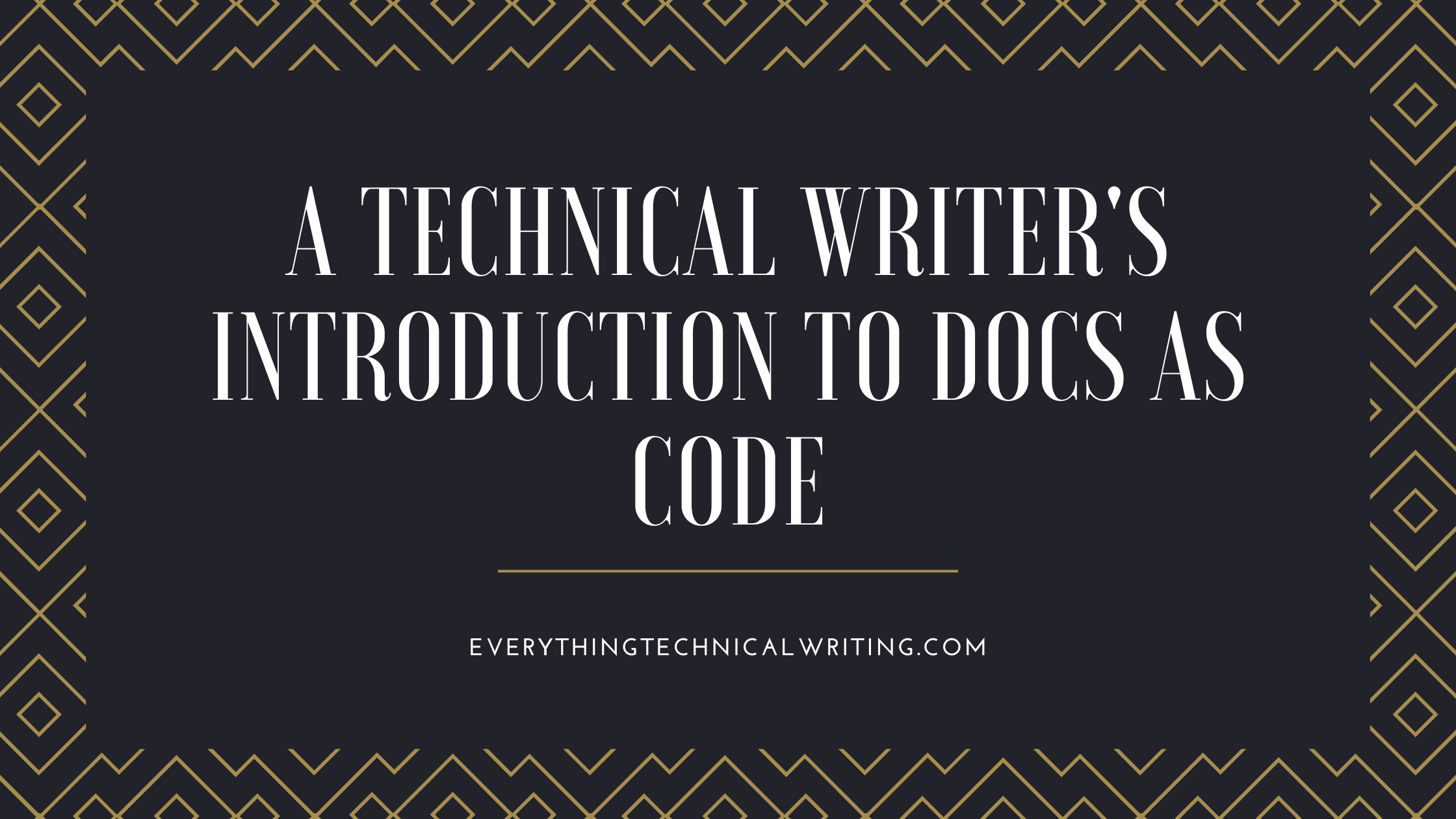A Technical Writer's Introduction to Docs as Code