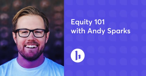 Equity 101 with Andy Sparks