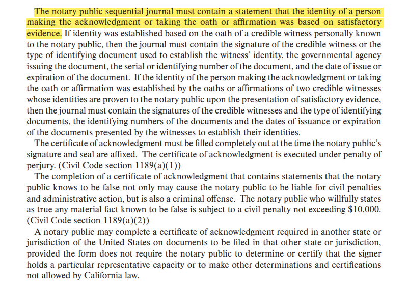 The notary public sequential journal must contain a statement that the identity of a person making the acknowledgment or taking the oath or affirmation was based on satisfactory evidence.