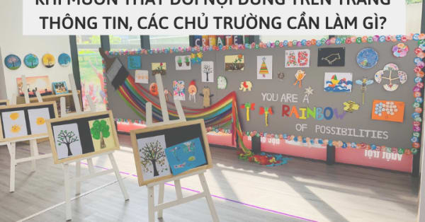 KHI MUỐN THAY ĐỔI NỘI DUNG TRÊN TRANG THÔNG TIN, CÁC CHỦ TRƯỜNG CẦN LÀM GÌ?