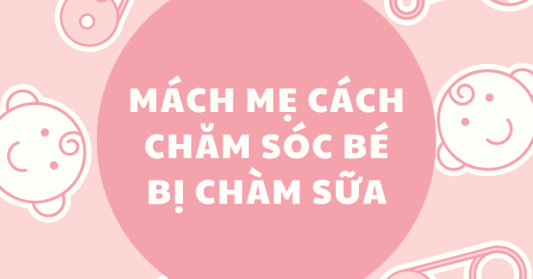 MÁCH MẸ CÁCH CHĂM SÓC BÉ BỊ CHÀM SỮA