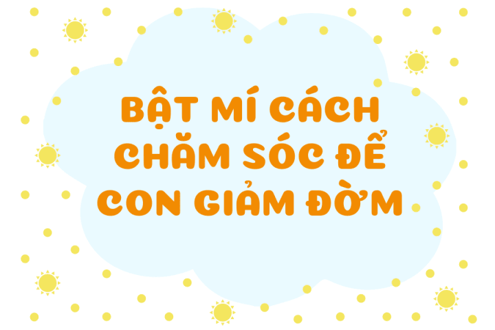 BẬT MÍ CÁCH GIÚP CON GIẢM ĐỜM
