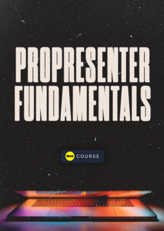 ProPresenter Fundamentals