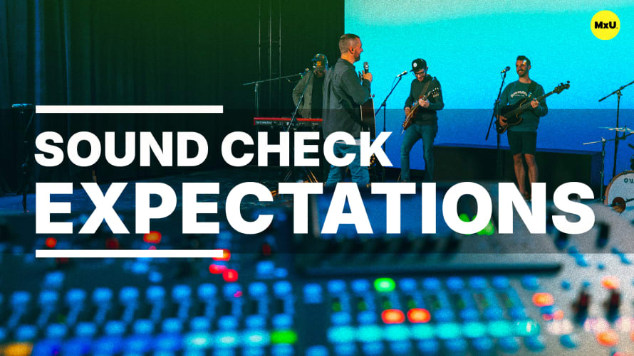 Sound Check Expectations