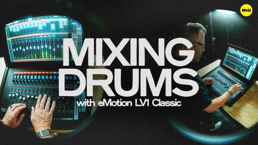 Mixing Drums with eMotion LV1 Classic