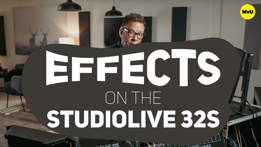 Effects on the StudioLive 32S