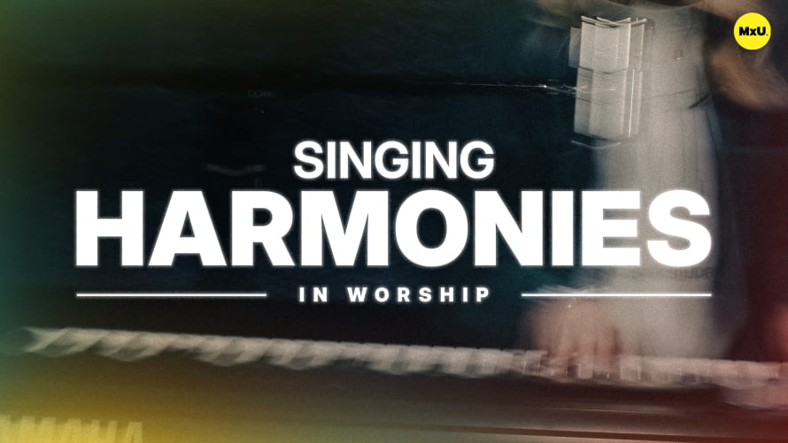 Singing Harmonies in Worship
