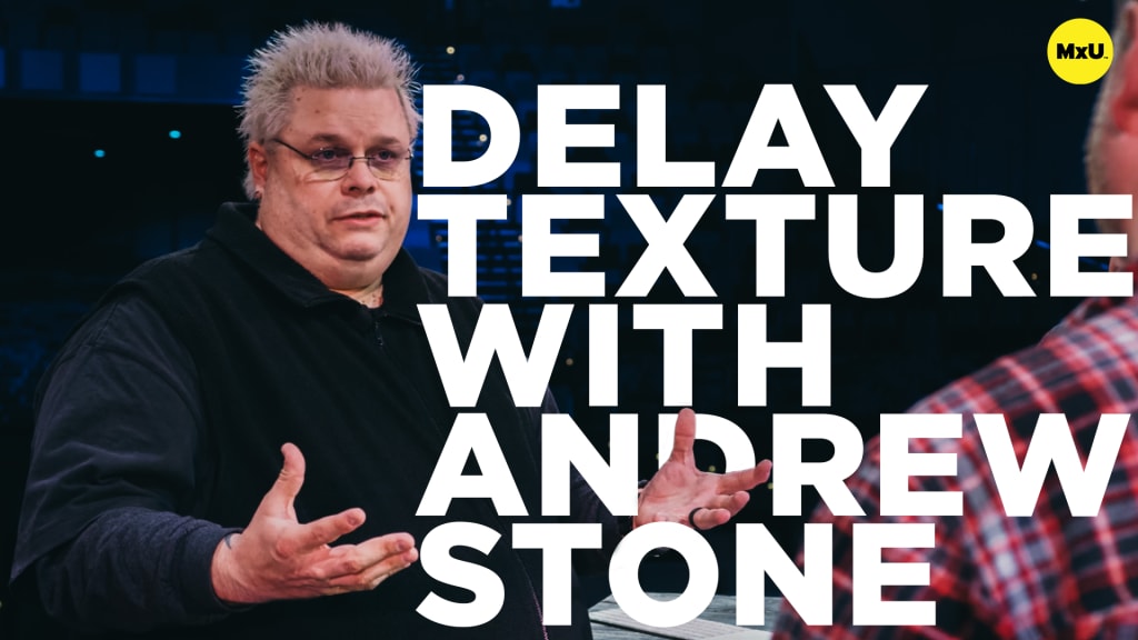 Delay Texture with Andrew Stone