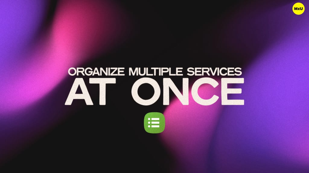 Organize Multiple Services at Once