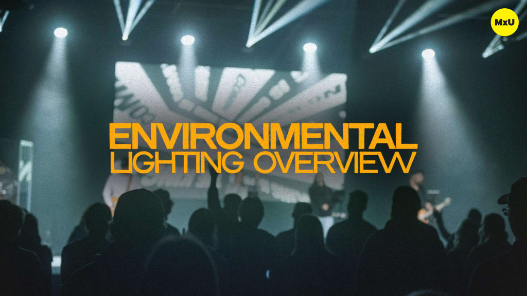 Environmental Lighting Overview