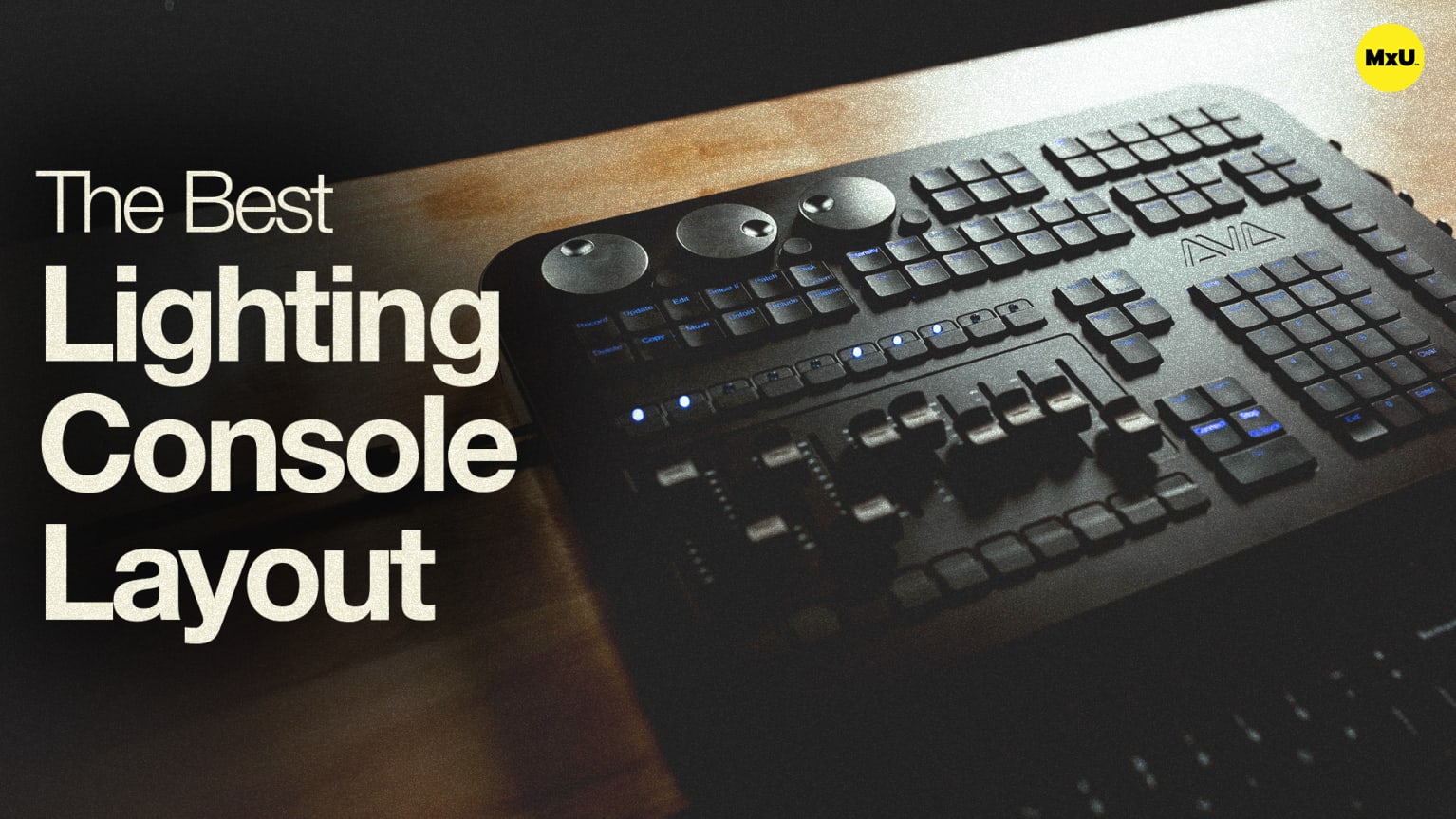 The Best Lighting Console Layout - MxU