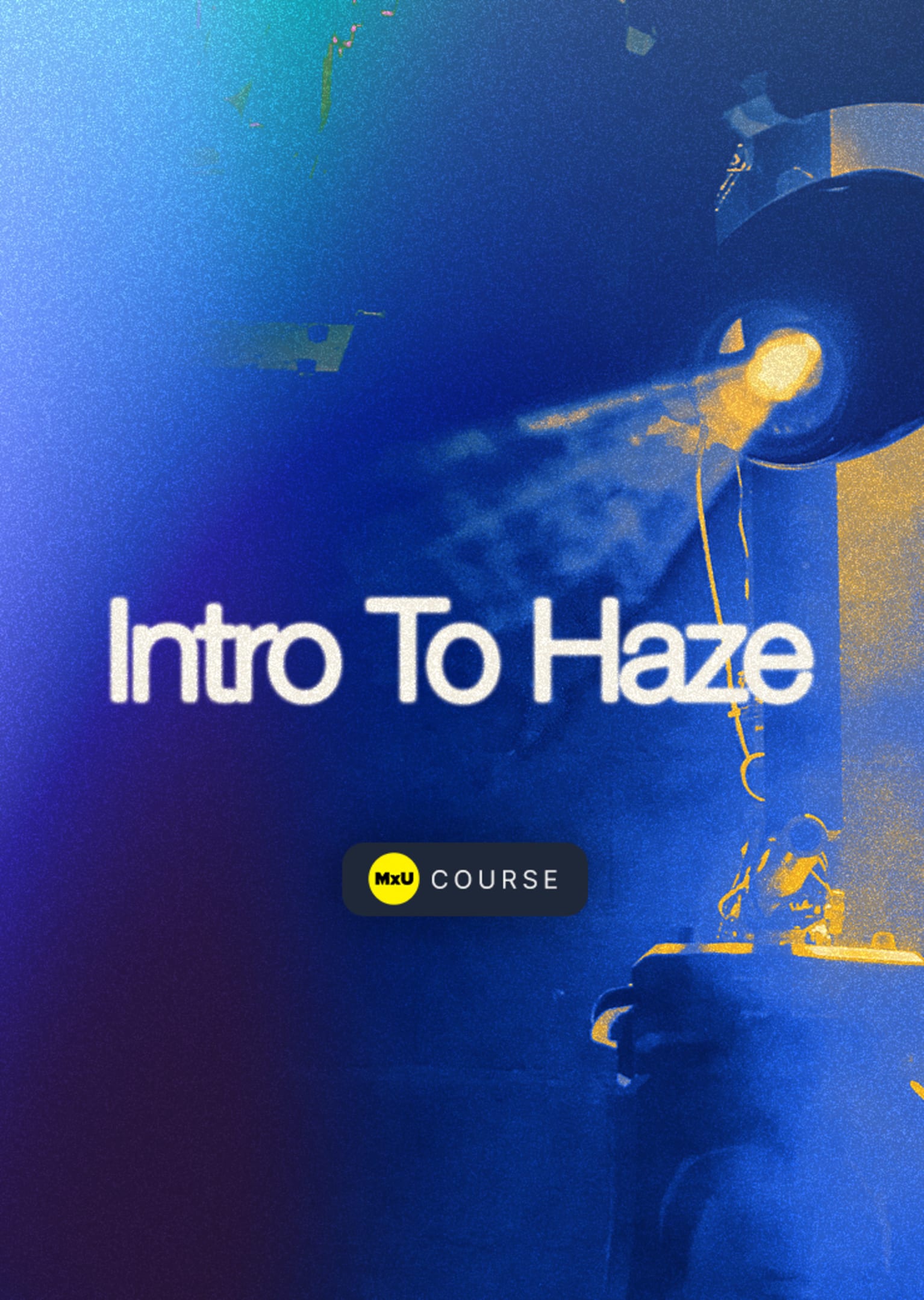 Intro To Haze Mxu