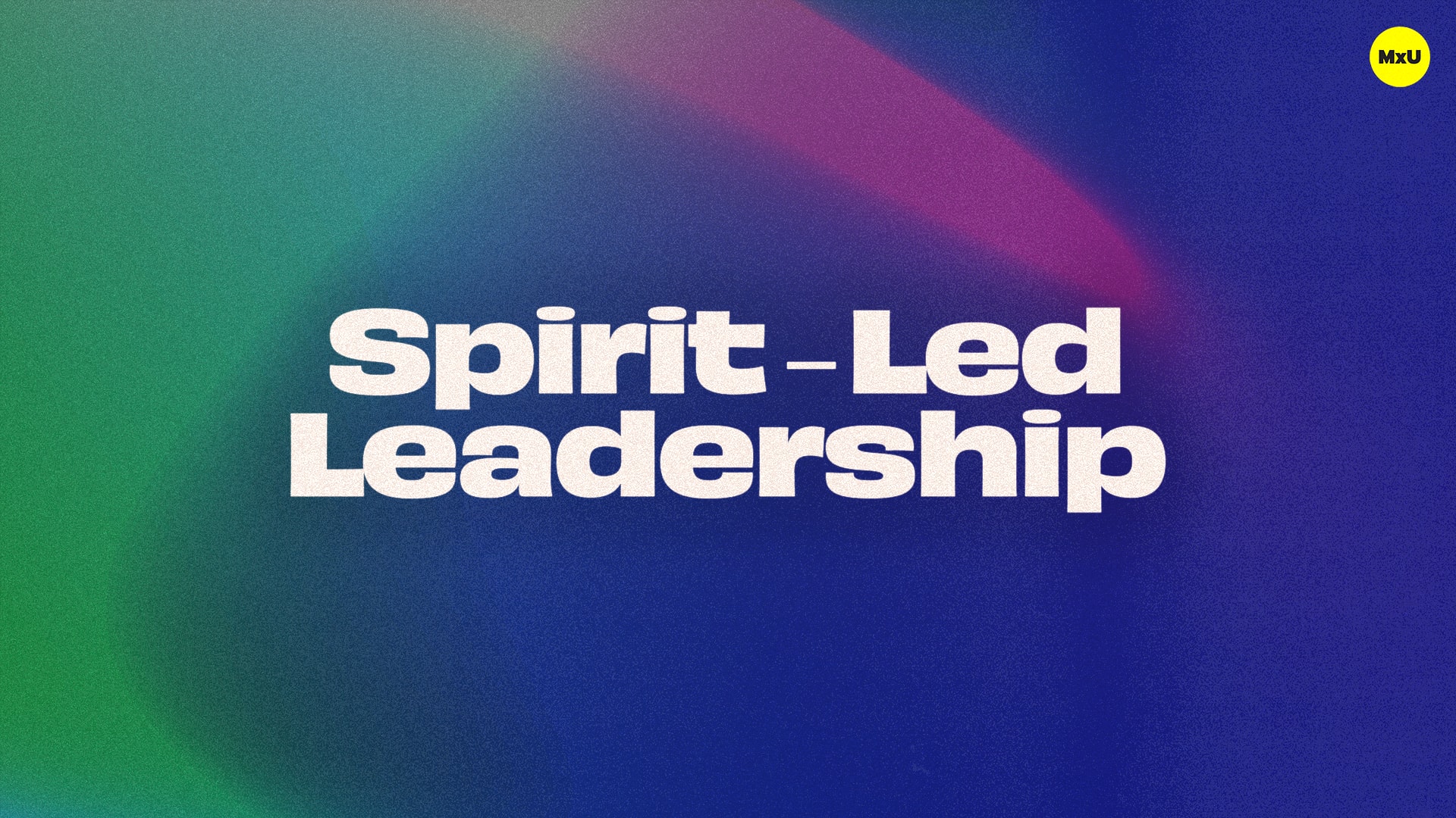 Spirit-Led Leadership