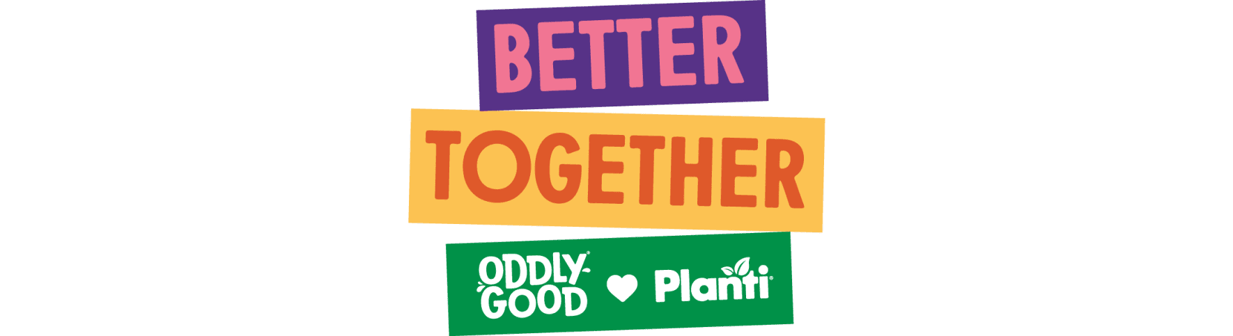Planti and Oddlygood Better together
