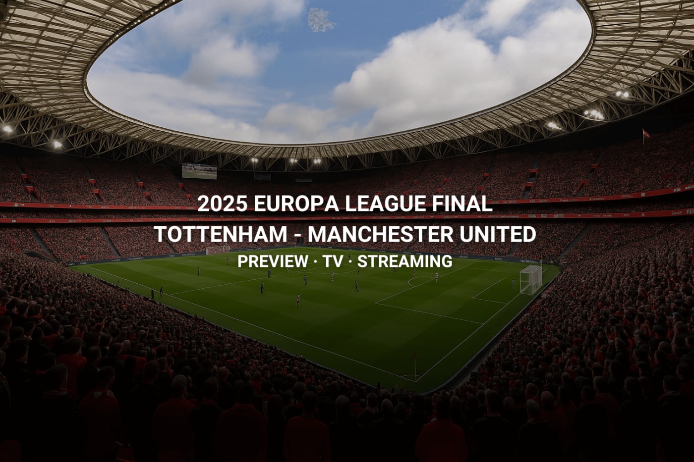 Tottenham vs Man United: How to Watch Europa League Final 2025 (U.S.)