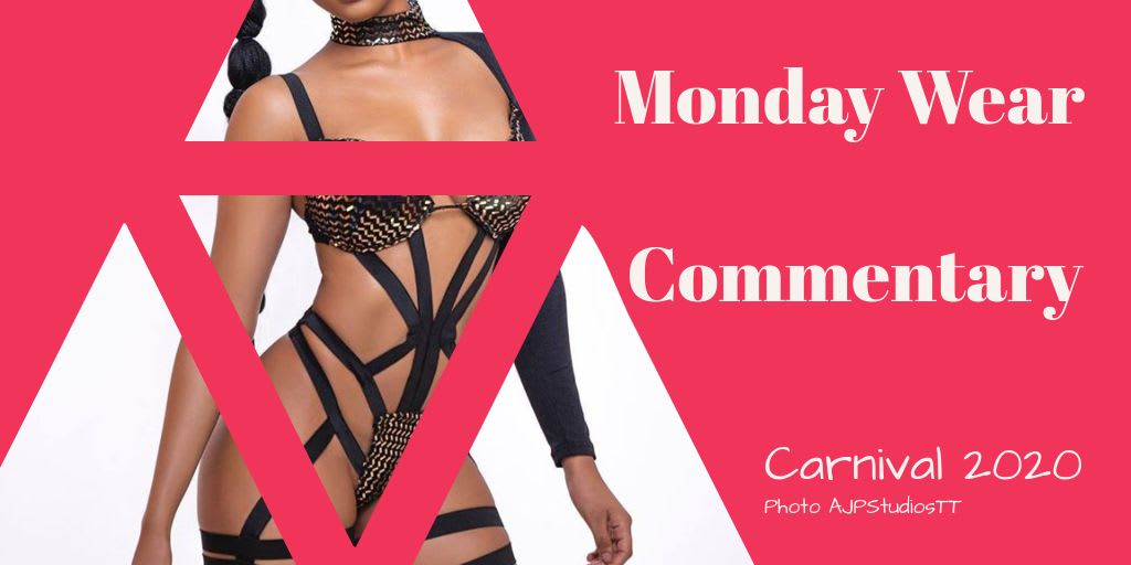 Monday Wear Commentary | Carnival 2020