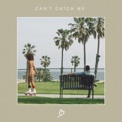 Can&#39;t Catch Me - Single
