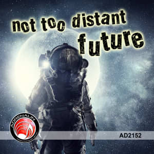 Not Too Distant Future
