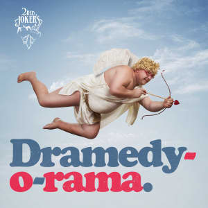 Dramedy-o-rama
