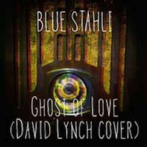 Ghost of Love (David Lynch Cover)