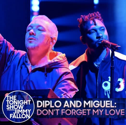 Diplo & Miguel perform &quot;Don&#39;t Forget My Love&quot; on The Tonight Show