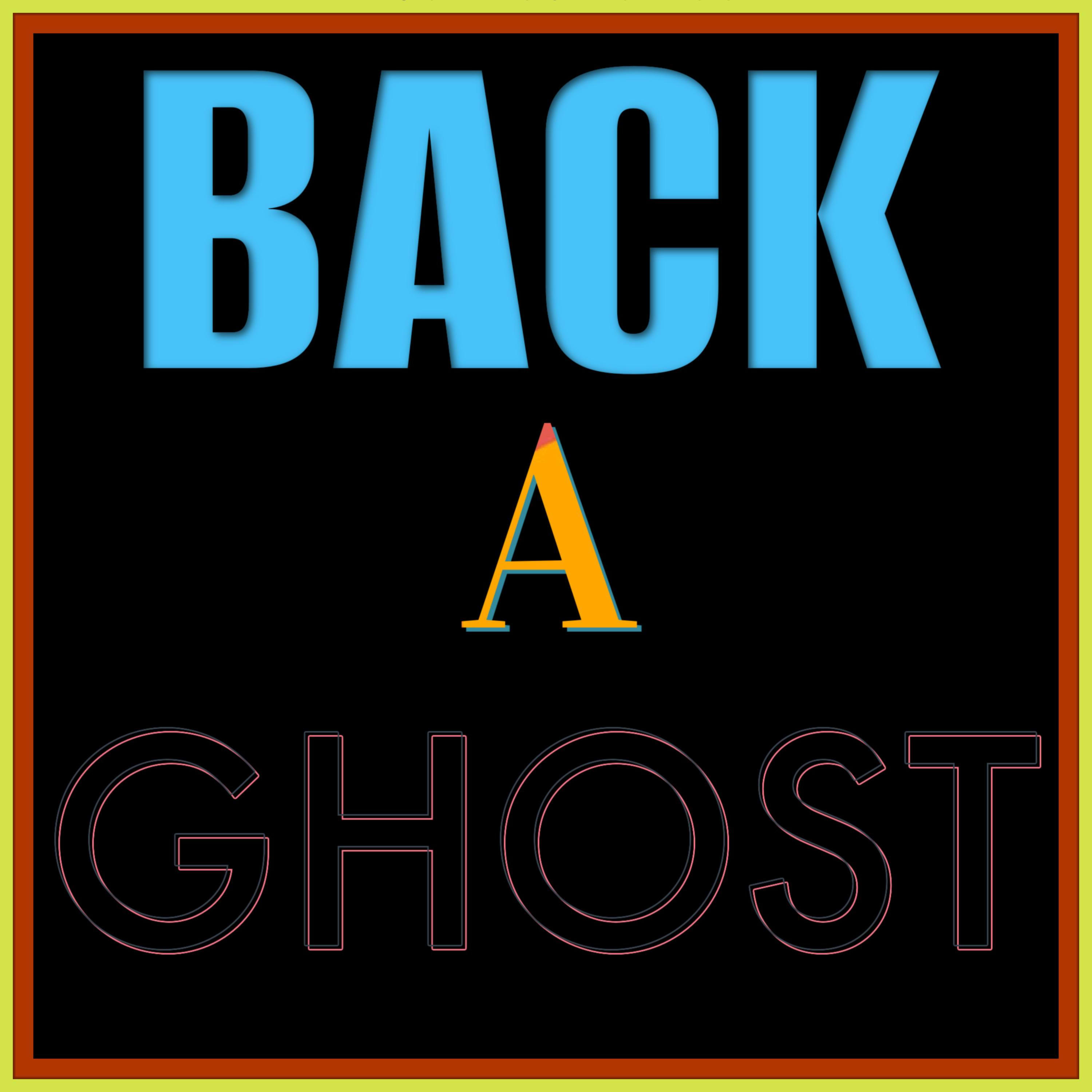 BACK A GHOST