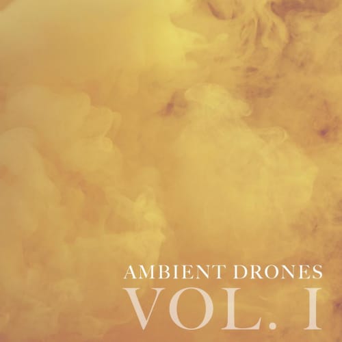 Ambient Drones Vol. I