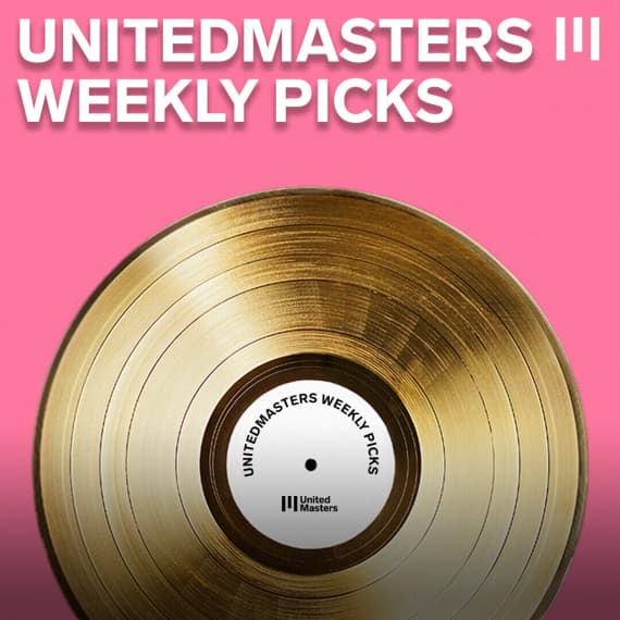 UnitedMasters Weekly Picks