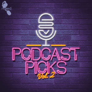 Podcast Picks Vol. 2