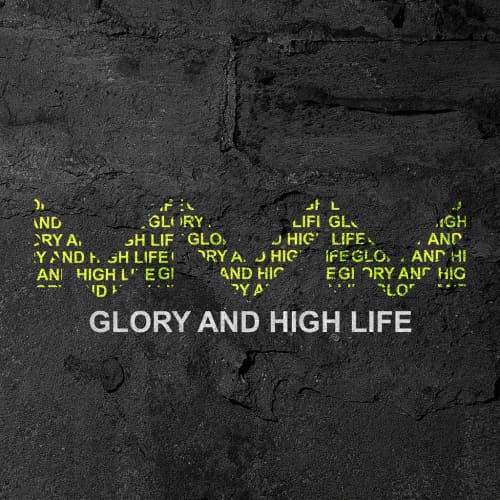 Glory and High Life - Single